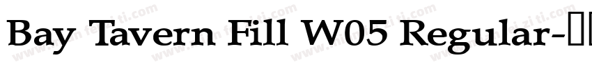 Bay Tavern Fill W05 Regular字体转换